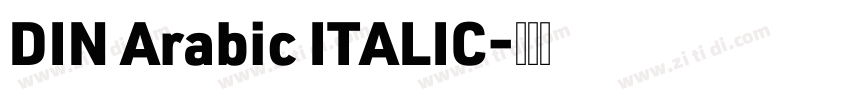 DIN Arabic ITALIC字体转换 DIN Arabic ITALIC字体转换